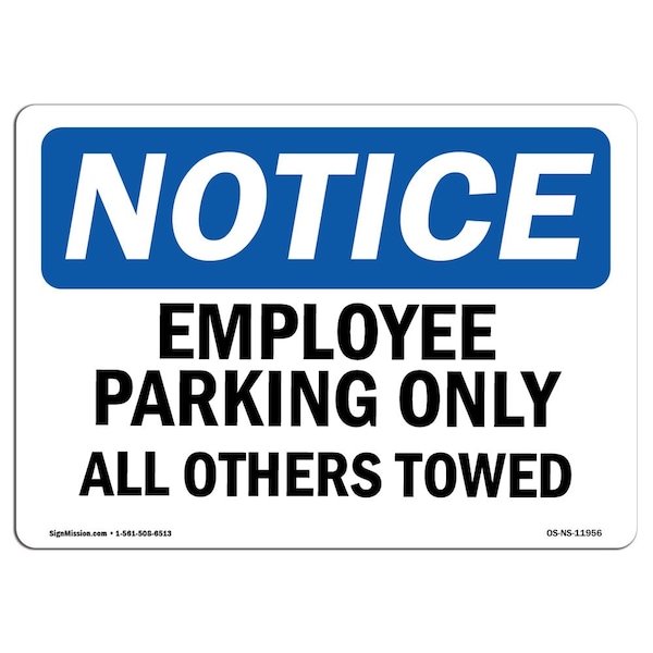 OSHA Sign, Employee Parking All Others Towed, 14in X 10in Aluminum, 10" W, 14" L, Landscape